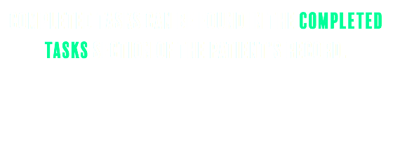 Completed tasks can be found in the Completed Tasks section of the patient’s record. 